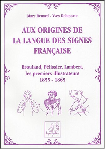 couverture de : Aux origines de la langue des signes fran&ccedil;aise