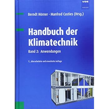 Handbuch der Klimatechnik: Band 2: Anwendungen Handbuch der Klimatechnik: Band 2: Anwendungen