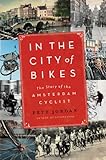 Image de In the City of Bikes: The Story of the Amsterdam Cyclist