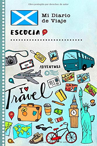 Escocia Mi Diario de Viaje: Libro de Registro de Viajes Guiado Infantil - Cuaderno de Recuerdos de Actividades en Vacaciones para Escribir, Dibujar, Afirmaciones de Gratitud para Niños y Niñas