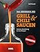 Produktbild Das Geheimnis der Grill- & Chilisaucen. Zutaten, Herstellung & viele Rezepte