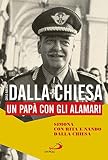 Carlo Alberto Dalla Chiesa. Un papà con gli alamari