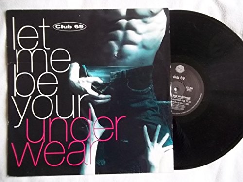 Preisvergleich Produktbild Club 69 / Let Me Be Your Underwear