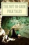 Image de The Not-So-Grim Folk Tales (English Edition)