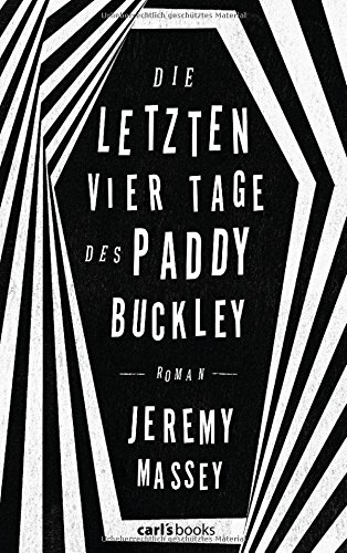Download Die letzten vier Tage des Paddy Buckley: Roman Download Die letzten vier Tage des Paddy Buckley: Roman