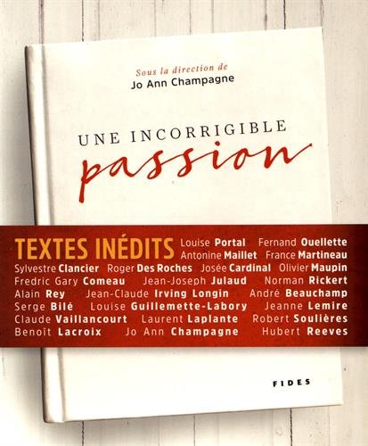 Une incorrigible passion Une incorrigible passion