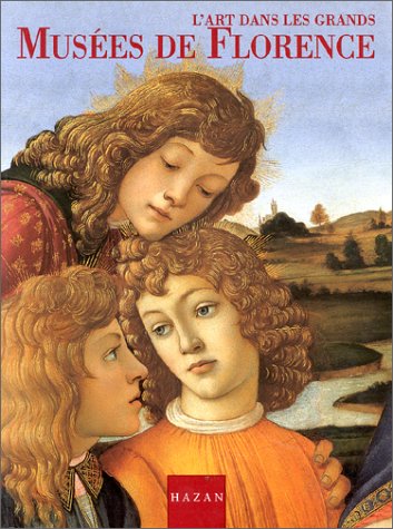 couverture de : ART DANS LES GRANDS MUS&Eacute;ES DE FLORENCE (L')