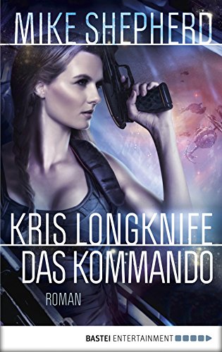 Kris Longknife: Das Kommando: Roman