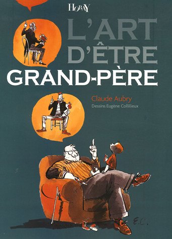 couverture de : L'Art d'&ecirc;tre grand-p&egrave;re