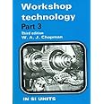 WORKSHOP TECHNOLOGY PART 3 3ED (PB 1995) [Paperback] CHAPMAN W. A. J