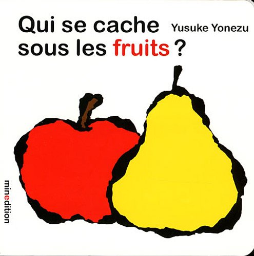 couverture de : Qui se cache sous les fruits?