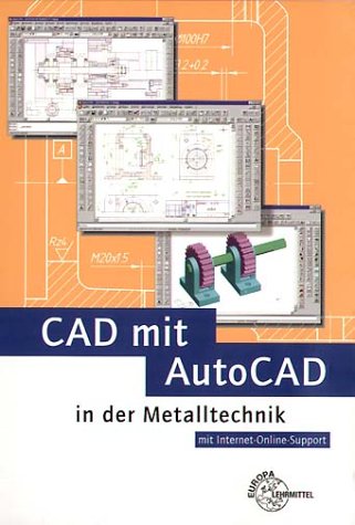 Download CAD mit AutoCAD Metalltechnik: Mit Internet-Online-Support Download CAD mit AutoCAD Metalltechnik: Mit Internet-Online-Support