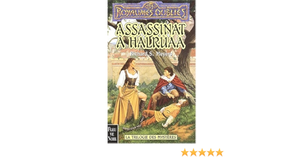 Amazon Fr La Trilogie Des Mystere Tome 3 Assassinat A Halruaa Meyers Richard S Livres Amazon Fr La Trilogie Des Mystere Tome 3 Assassinat A Halruaa Meyers Richard S Livres