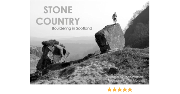 Stone Country Bouldering In Scotland Amazon Co Uk Watson John 9780954877903 Books