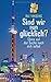 Sind wir nun glücklich?: China auf der Suche nach sich selbst von Bai Yansong (8. Juni 2012) Gebundene Ausgabe by 