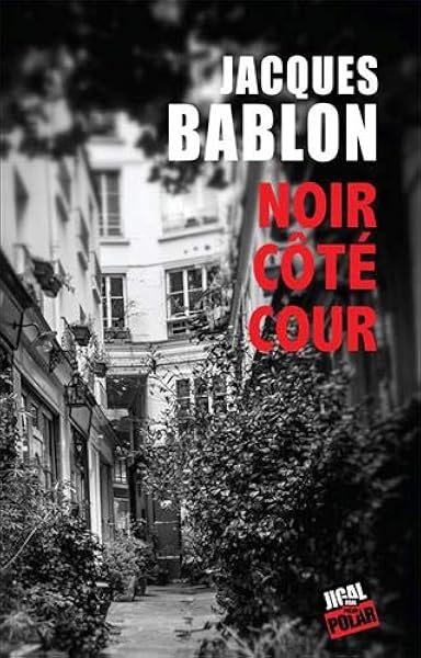 Noir Cote Cour Bablon Jacques Livres Amazon Fr