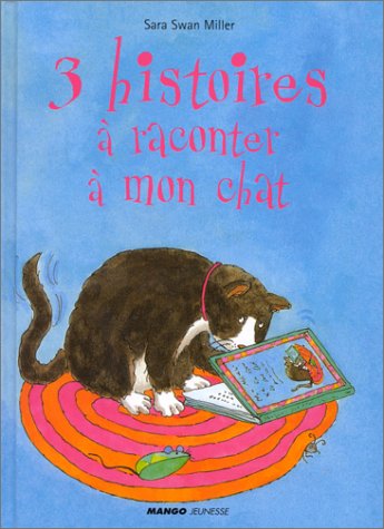 couverture de : 3 histoires &agrave; raconter &agrave; mon chat.