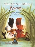 Image de Fenouil, on n'est plus copains !