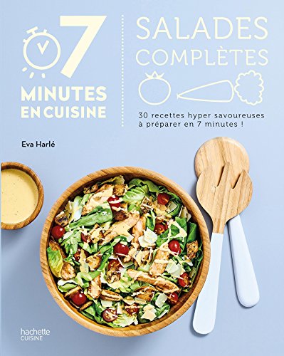 Salades complètes: 30 recettes hyper savoureuses à préparer en 7 minutes en ligne