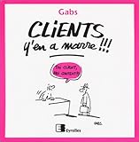 Clients, y'en a marre !!!