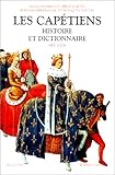 Image de Les Capétiens : Histoire et dictionnaire (987-1328)