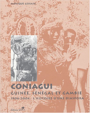 couverture de : Coniagui : Guin&eacute;e, S&eacute;n&eacute;gal et Gambie