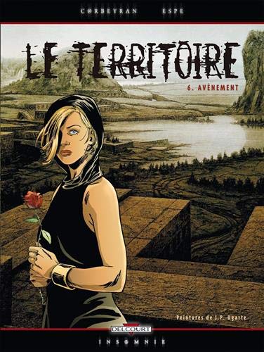 Le Territoire, Tome 6 : Avènement by Eric Corbeyran, Espé, Jean-Pierre Ugarte, Christian Favrelle
