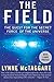 The Field Updated Ed: The Quest for the Secret Force of the Universe by 