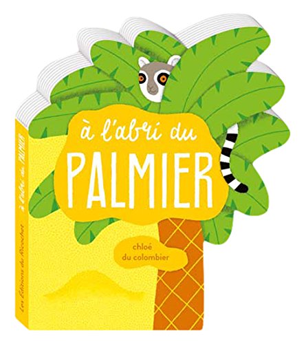 couverture de : &Agrave; l'abri du palmier