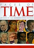 Faces of Time: 75 Years of Time Magazine Cover Portraits: 75 Years of 