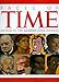 Faces of Time: 75 Years of Time Magazine Cover Portraits: 75 Years of 