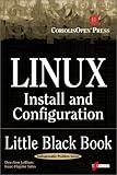 Linux Install and Configuration: Little Black Book by 