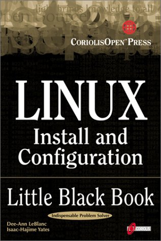 Linux Install and Configuration: Little Black Book