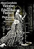 Victorian and Edwardian Fashion: A Photographic Survey (Dover Fashion and Costumes) by 
