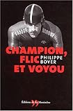 Champion, flic et voyou