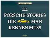 Image de 111 Porsche-Stories die man kennen muss