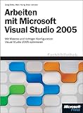 Arbeiten mit Microsoft Visual Studio 2005: Mit Makros und richtiger Konfiguration Visual Studio 2005 optimieren by