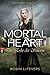 Mortal Heart - Das Erbe der Seherin: Grave Mercy Band 3 by 