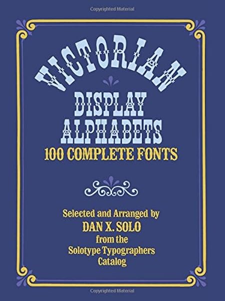 Download Victorian Display Alphabets 100 Complete Fonts Lettering Calligraphy Typography Amazon Co Uk Solo Dan X 9780486233024 Books PSD Mockup Templates