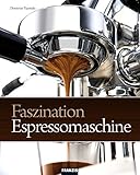  Faszination Espressomaschine