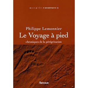 Le Voyage à pied : Chroniques de la pérégrination Livre en Ligne - Telecharger Ebook