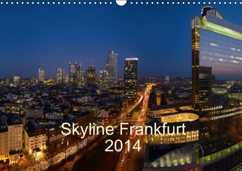 Skyline Frankfurt 2014 (Wandkalender 2014 DIN A3 quer): Fotos aus der Skyline-Stadt Frankfurt am Main (Monatskalender, 14 Seiten)