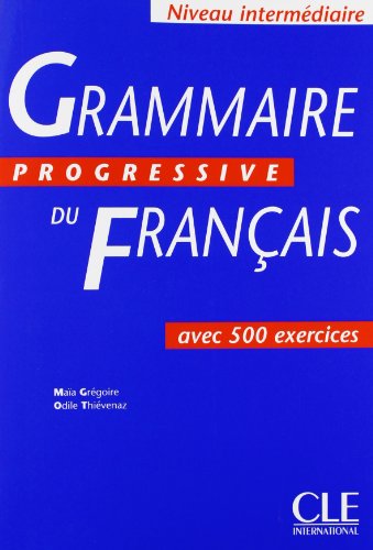 Grammaire progressive du français avec 500 exercices Grammaire progressive du français avec 500 exercices
