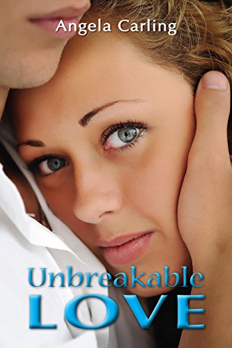 Ebook Unbreakable Love Unbreakable Love by [Carling, Angela]