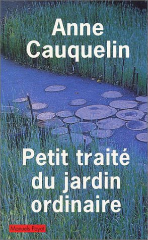couverture de : Petit trait&eacute; du jardin ordinnaire