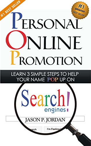 Personal Online Promotion: Learn 3 Simple Steps To Help Your Name POP Up On Search Engines! - Branding Yourself - Press Release - Personal Branding (How ... - Social Media Book 1) (English Edition)