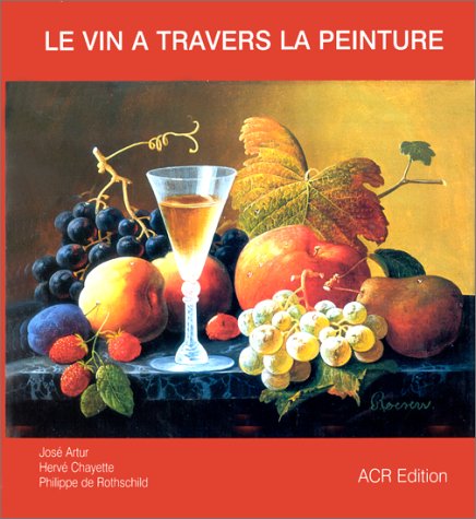 Download Le vin à travers la peinture Download Le vin à travers la peinture
