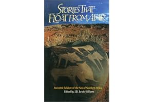 Stories That Float from Afar: Ancestral Folklore of the San of South Africa (Texas A&m University Anthropology, 5, Band 5)