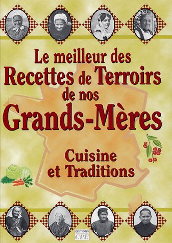Download Recettes de Terroirs de nos Grands-Mères Download Recettes de Terroirs de nos Grands-Mères