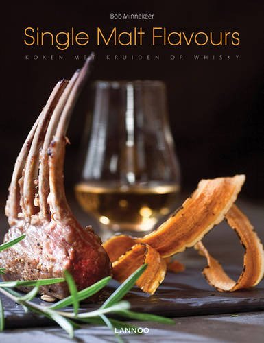 Single Malt Flavours: Cooking with whisky-marinated herbs by Bob Minnekeer (2011-08-16) francais Single Malt Flavours: Cooking with whisky-marinated herbs by Bob Minnekeer (2011-08-16) francais
